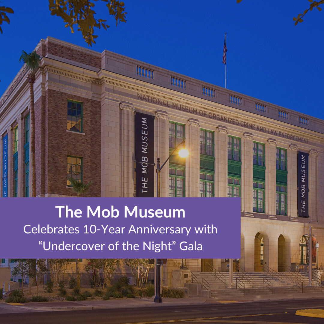 Mob Museum 10-year Anniversary