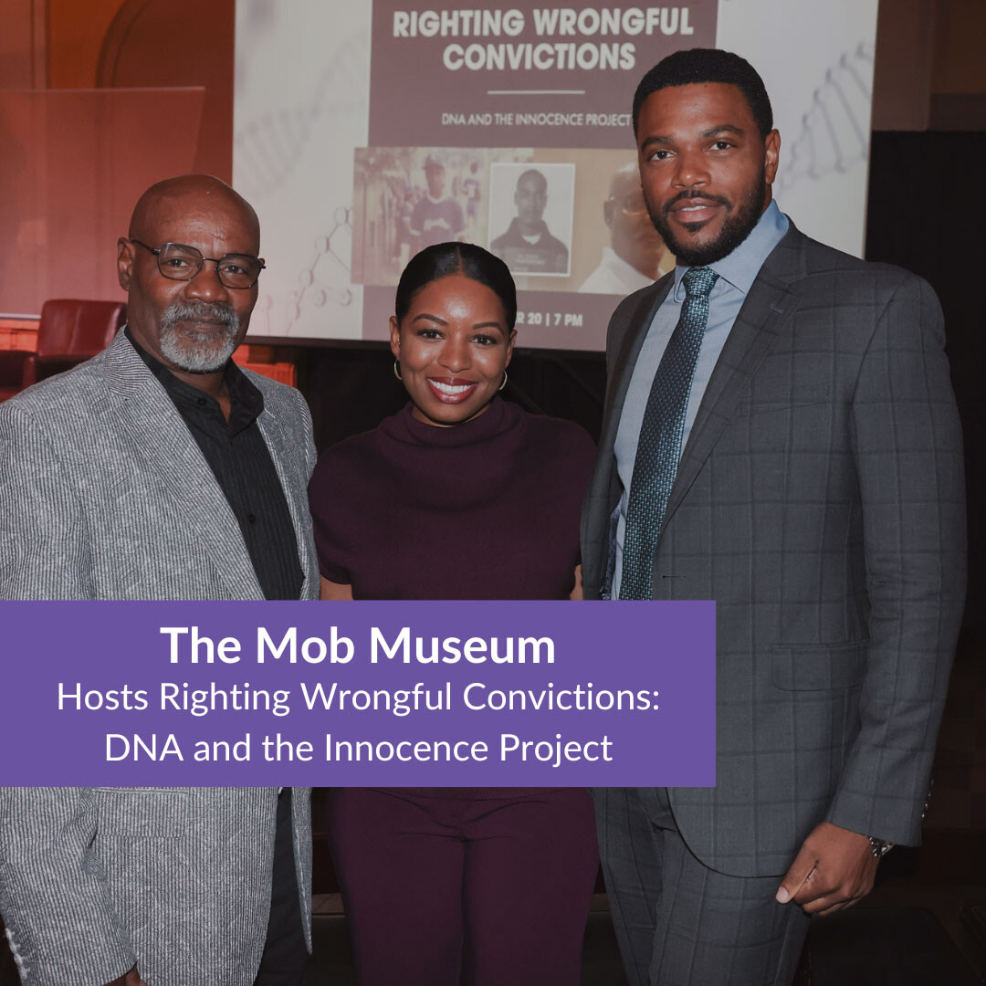 Mob Museum Righting Wrongful Convictions